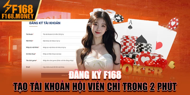 Đăng Ký F168 – Tạo Tài Khoản Hội Viên Chỉ Trong 2 Phút
