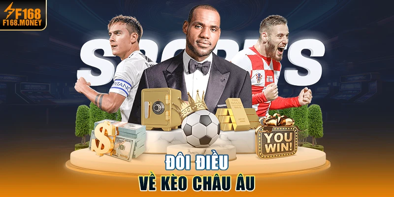 Đôi điều về kèo Châu Âu