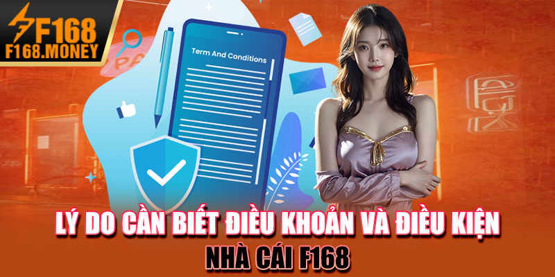 Lý do cần biết điều khoản và điều kiện Nhà cái F168