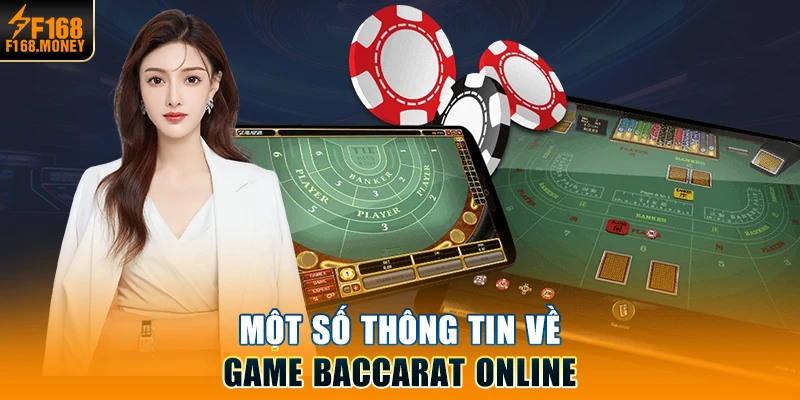 Một số thông tin về game Baccarat online