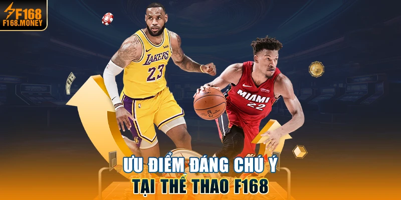 Ưu điểm đáng chú ý tại Thể thao F168