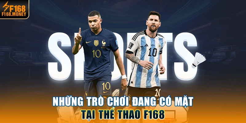 Những trò chơi đang có mặt tại Thể thao F168 