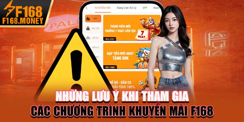 Những lưu ý khi tham gia các chương trình khuyến mãi F168
