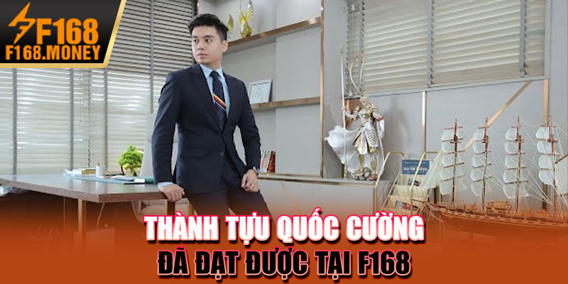 Thành tựu Quốc Cường đã đạt được tại F168