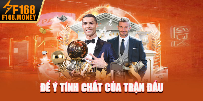 Để ý tính chất của trận đấu