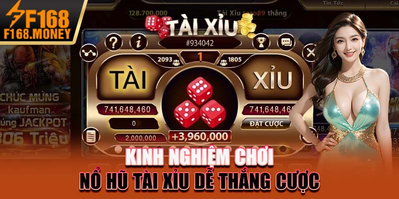 Nổ Hũ Tài Xỉu F168 - Game Chơi Mới Lạ, Jackpot Cực Lớn 6 Kinh nghiệm chơi nổ hũ tài xỉu dễ thắng cược